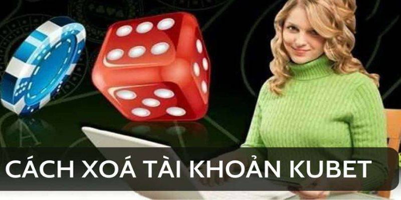 Hướng dẫn cách xóa tài khoản kubet nhanh nhất chỉ trong 2s